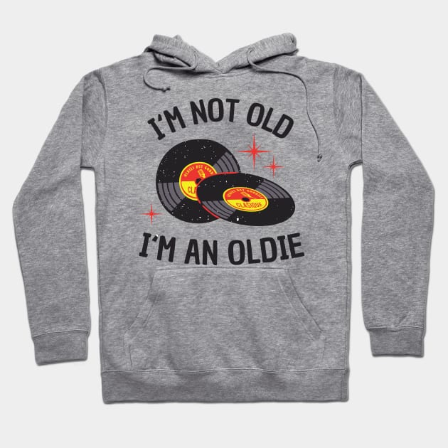 Vinyl Age Oldie Birthday Funny Gift Hoodie by Foxxy Merch